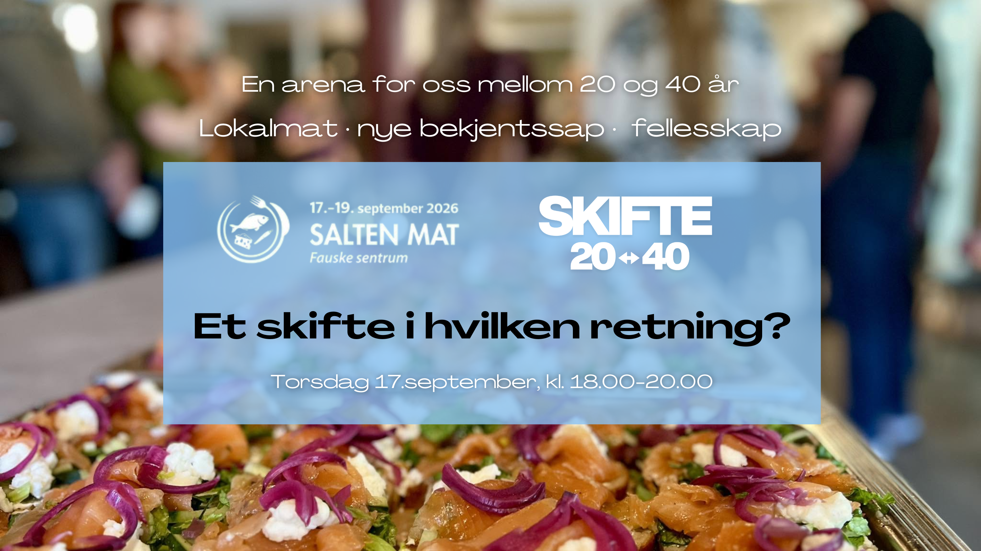 SKIFTE2040 + Salten Mat - Et skifte i hvilken retning?